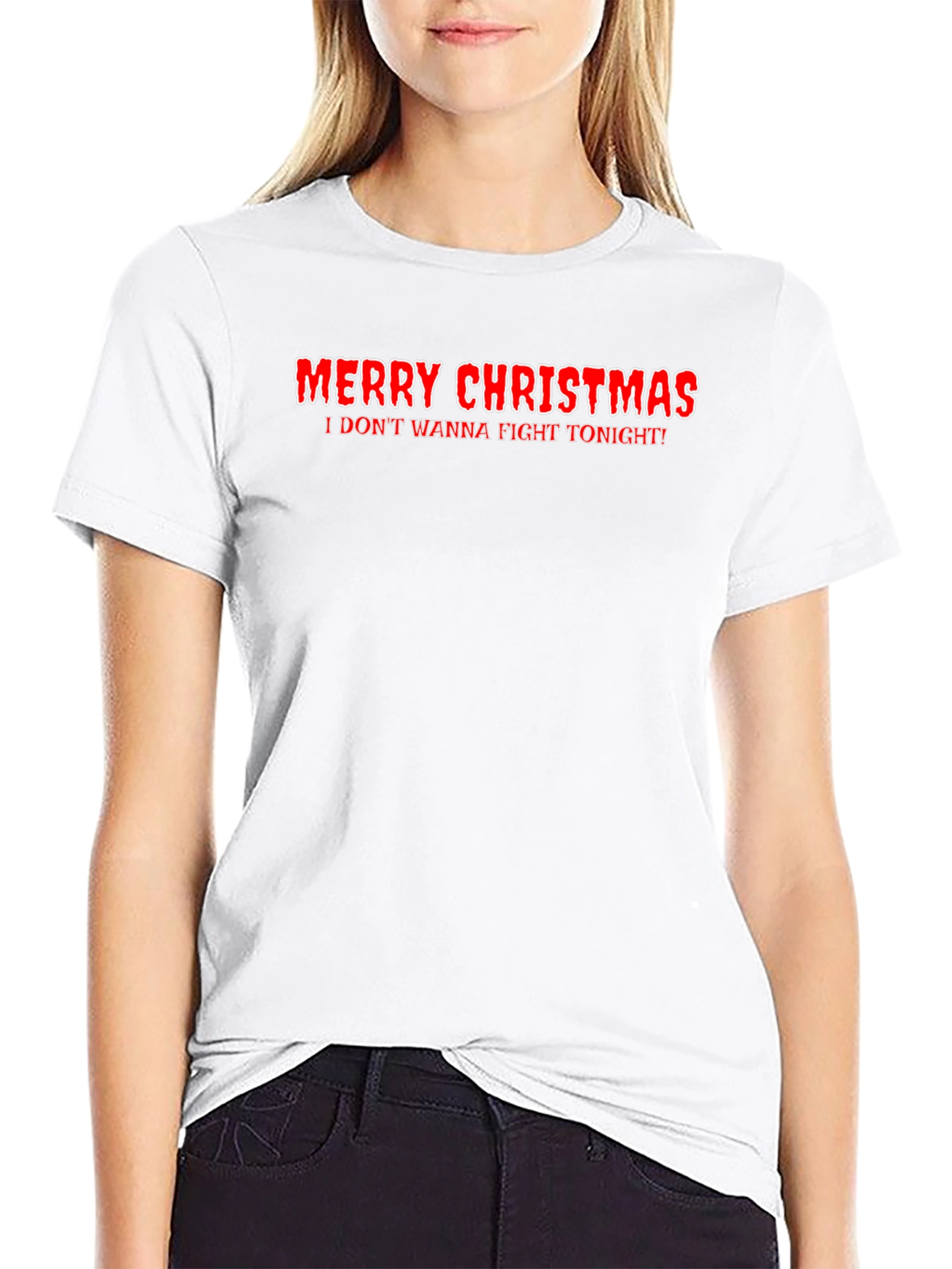 Merry Christmas I Dont Wanna Fight Tonight Graphic Tee