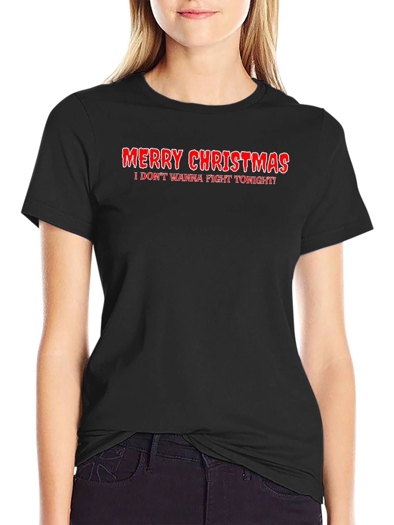 Merry Christmas I Dont Wanna Fight Tonight Graphic Tee