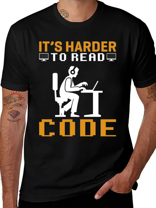 Its Harder To Read Code Graphic Tee