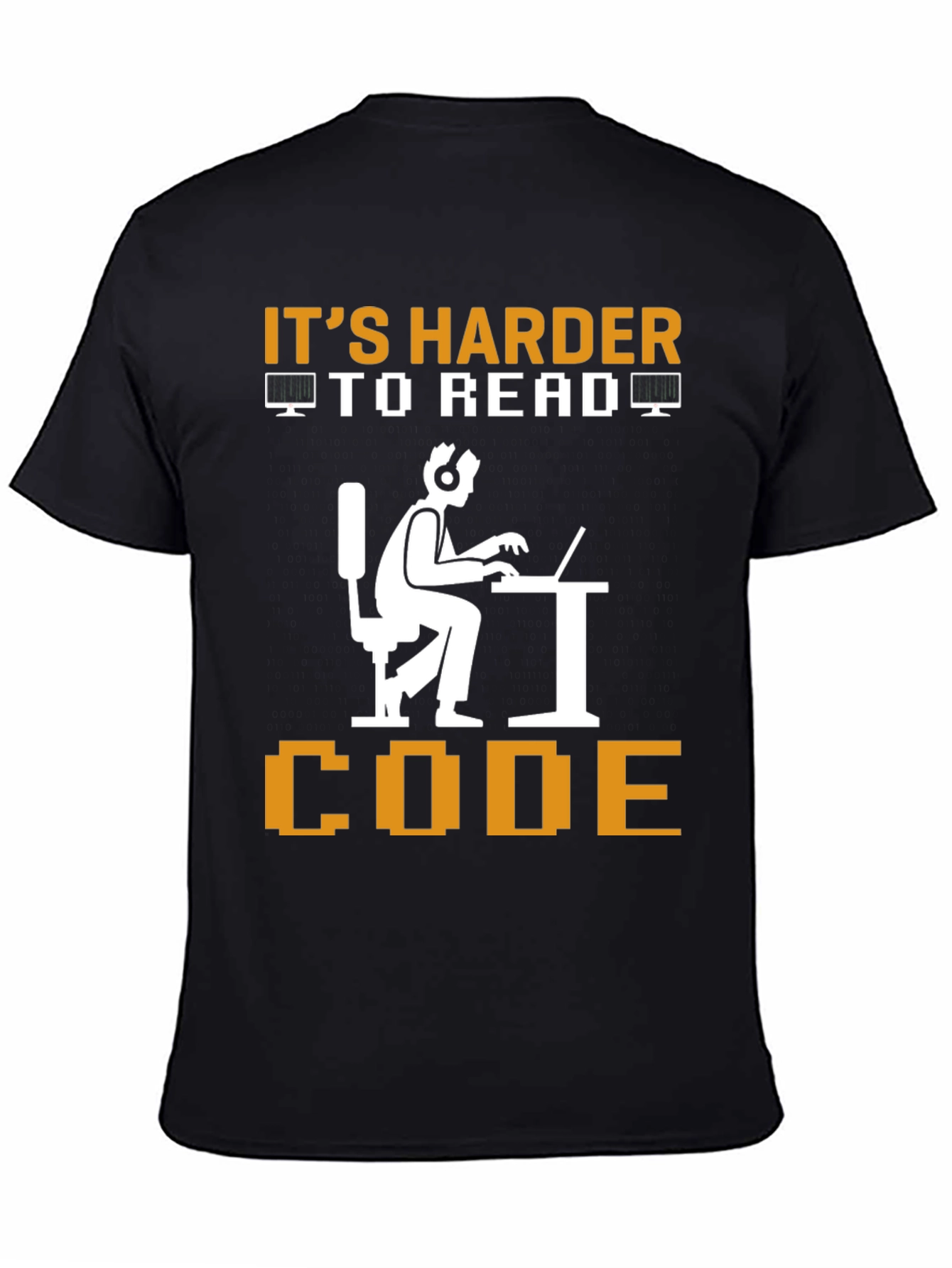 Its Harder To Read Code Graphic Tee