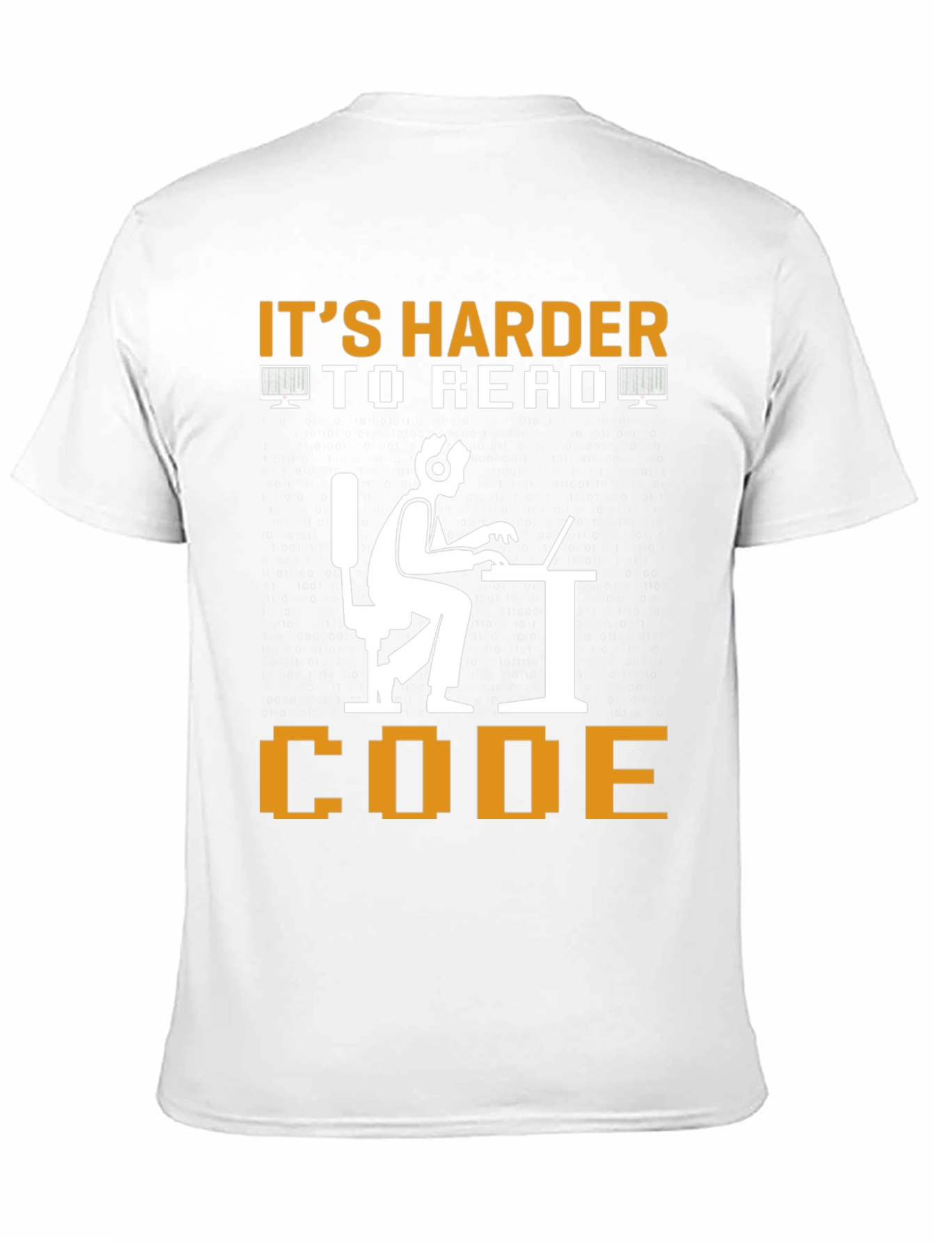 Its Harder To Read Code Graphic Tee