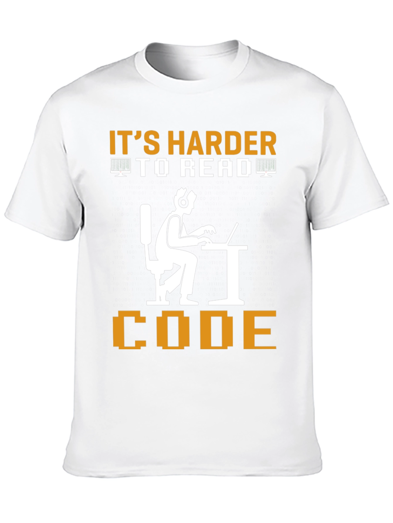 Its Harder To Read Code Graphic Tee