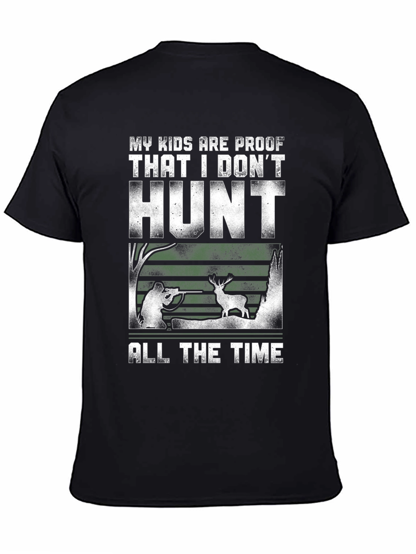 Humorous Hunting T-Shirt - My Kids Are Proof