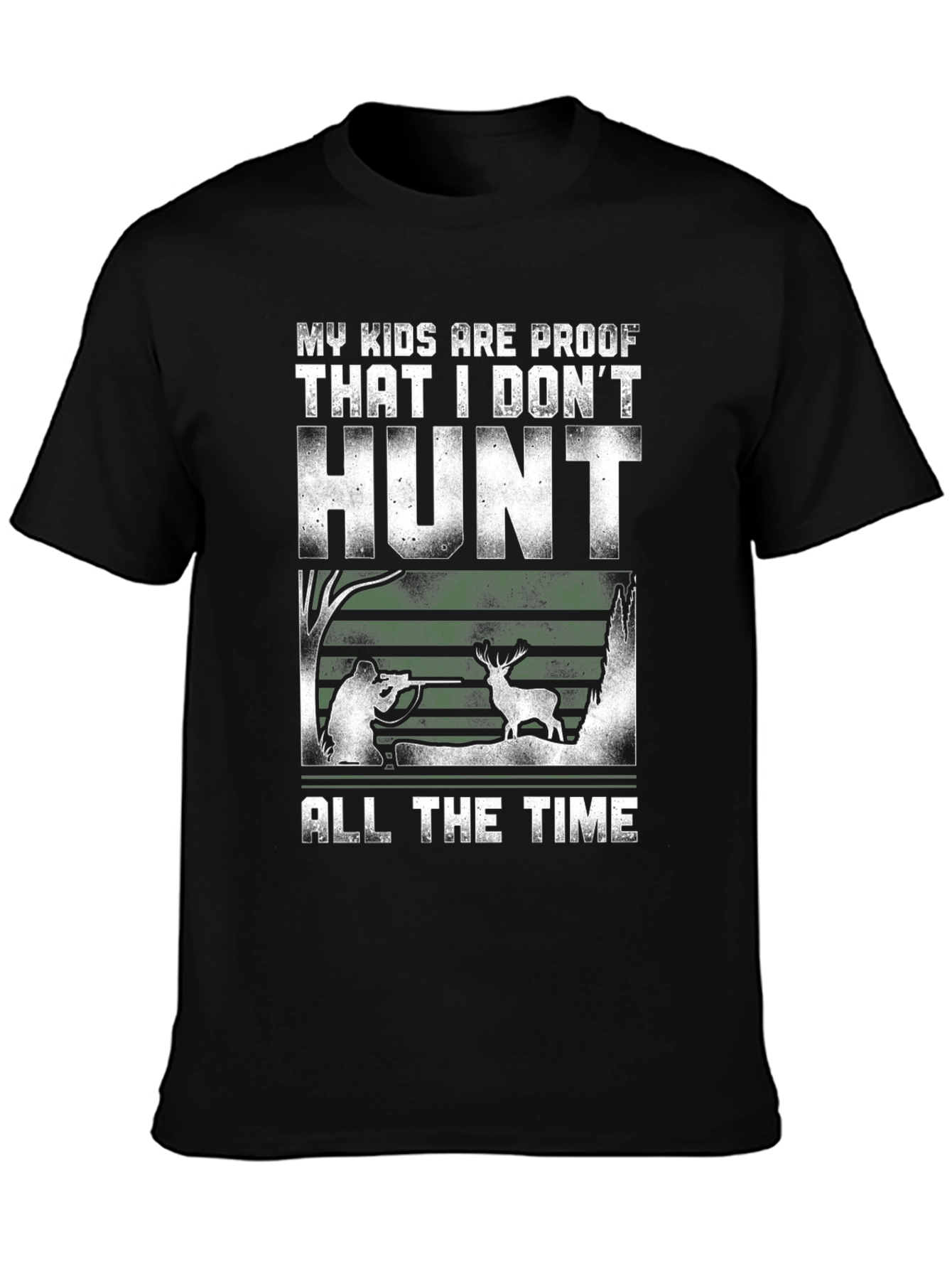 Humorous Hunting T-Shirt - My Kids Are Proof