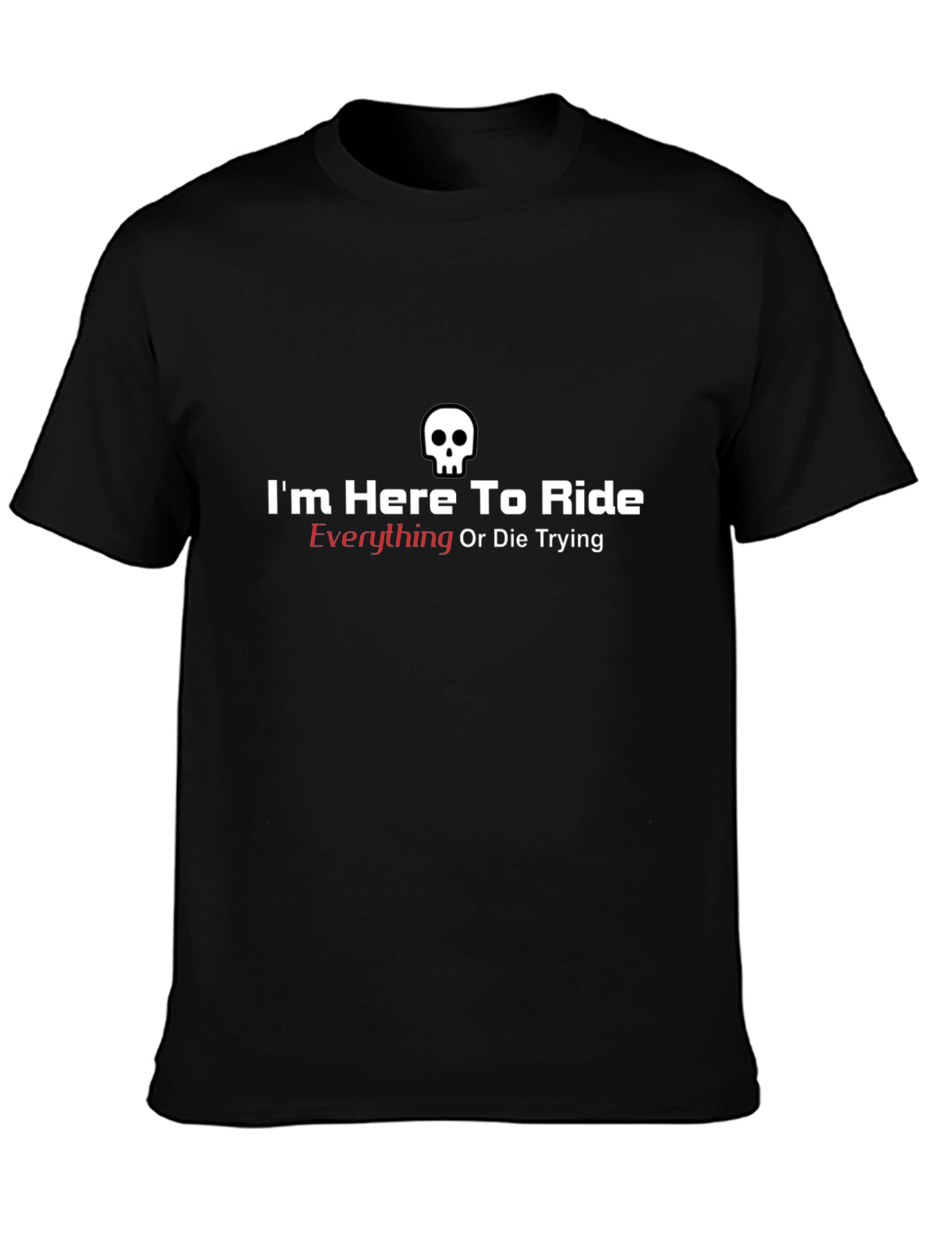 Skull Ride Everything T-Shirt