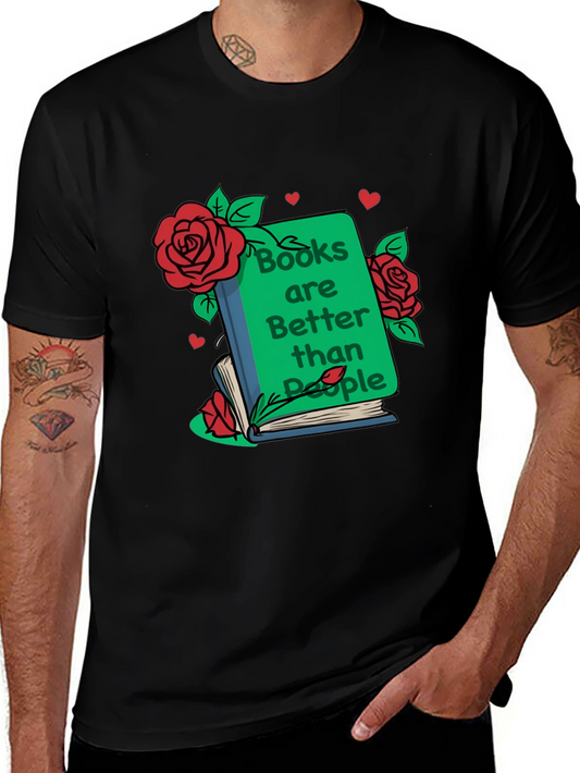 Books Are Better Than People Graphic Tee