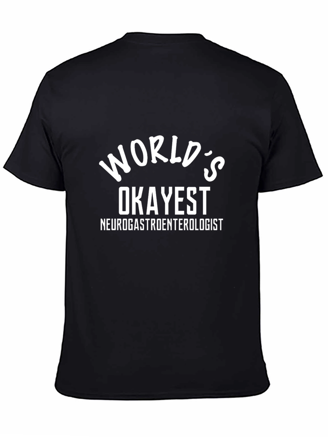 Worlds Okayest Neurogastroenterologist T-Shirt
