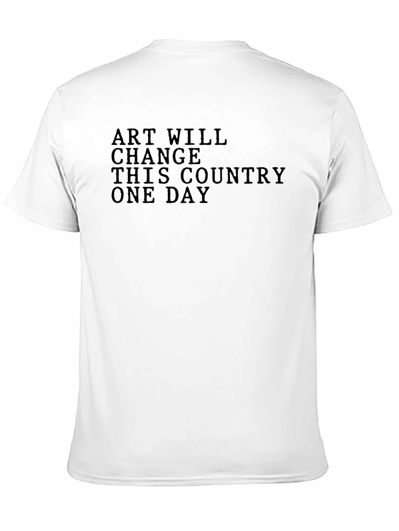 Art Will Change This Country T-Shirt