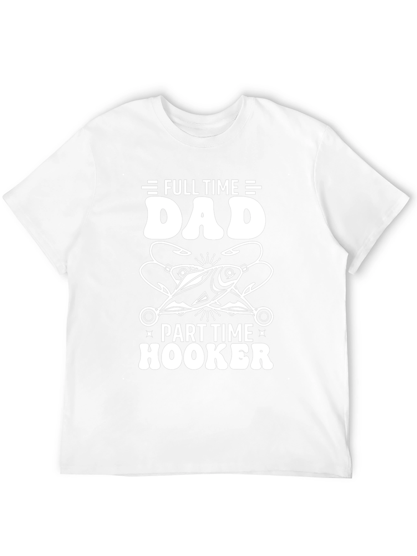 Dad Part Time Hooker Fishing T-Shirt