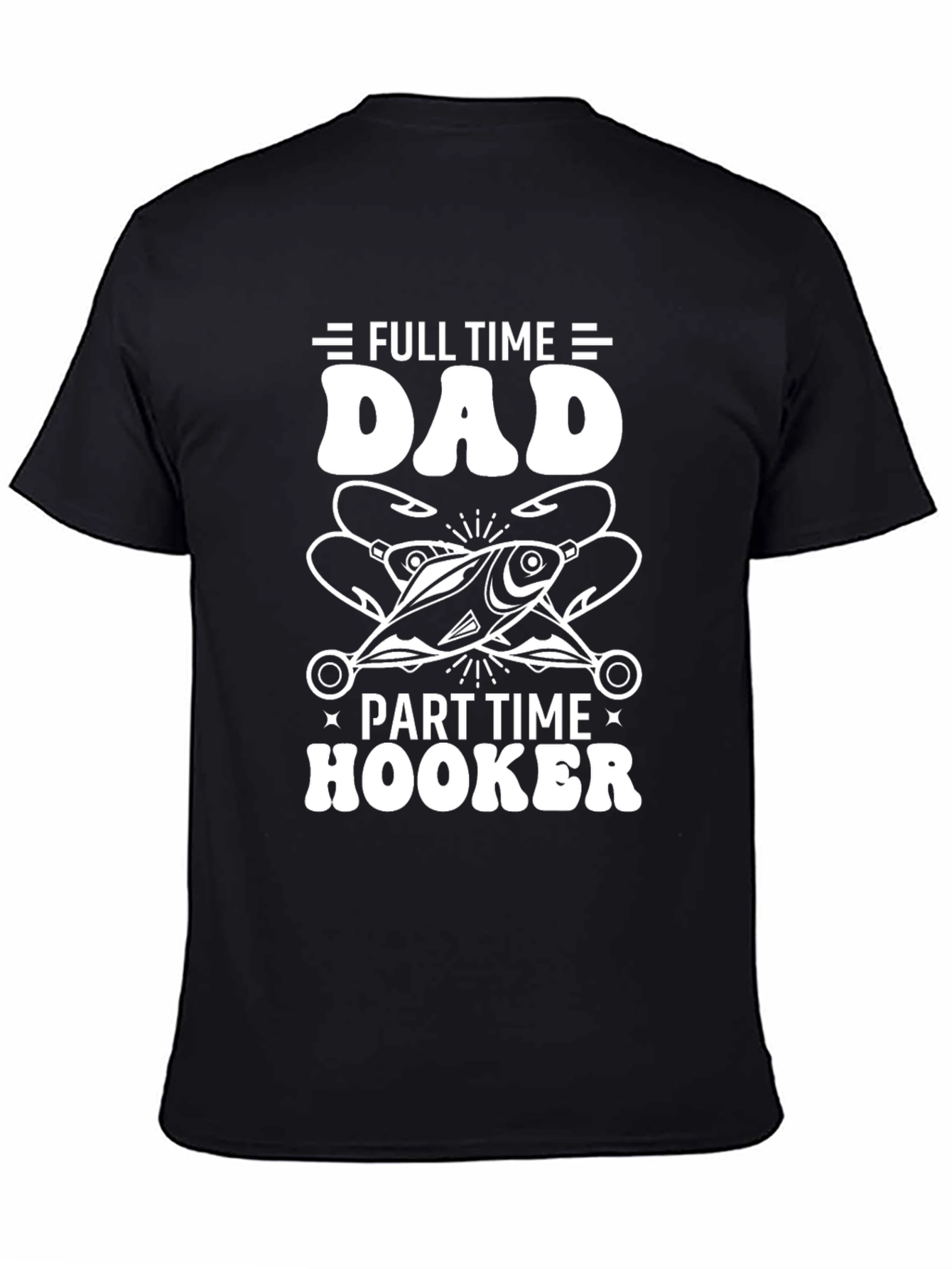 Dad Part Time Hooker Fishing T-Shirt