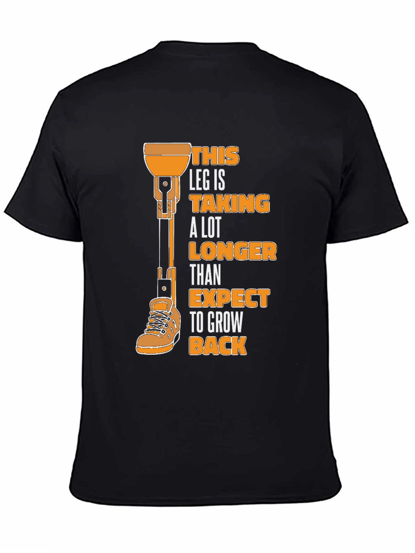 Funny Prosthetic Leg Humor T-Shirt