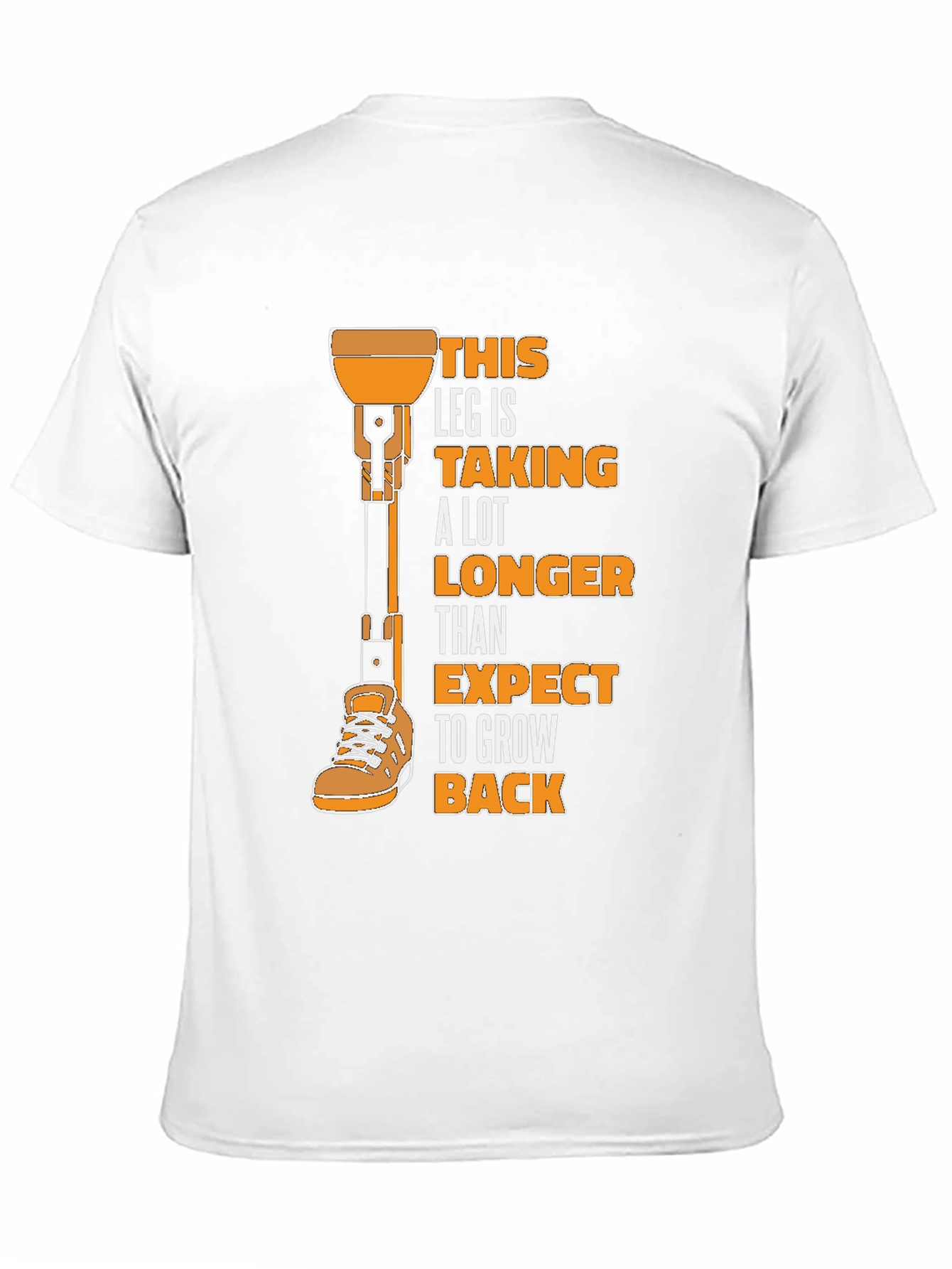 Funny Prosthetic Leg Humor T-Shirt