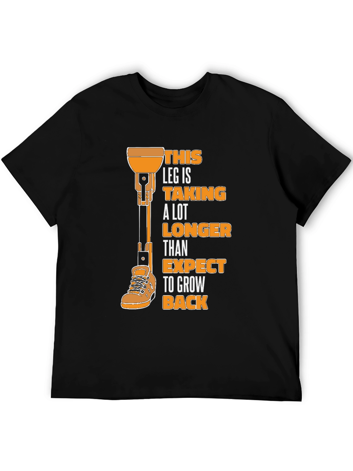 Funny Prosthetic Leg Humor T-Shirt