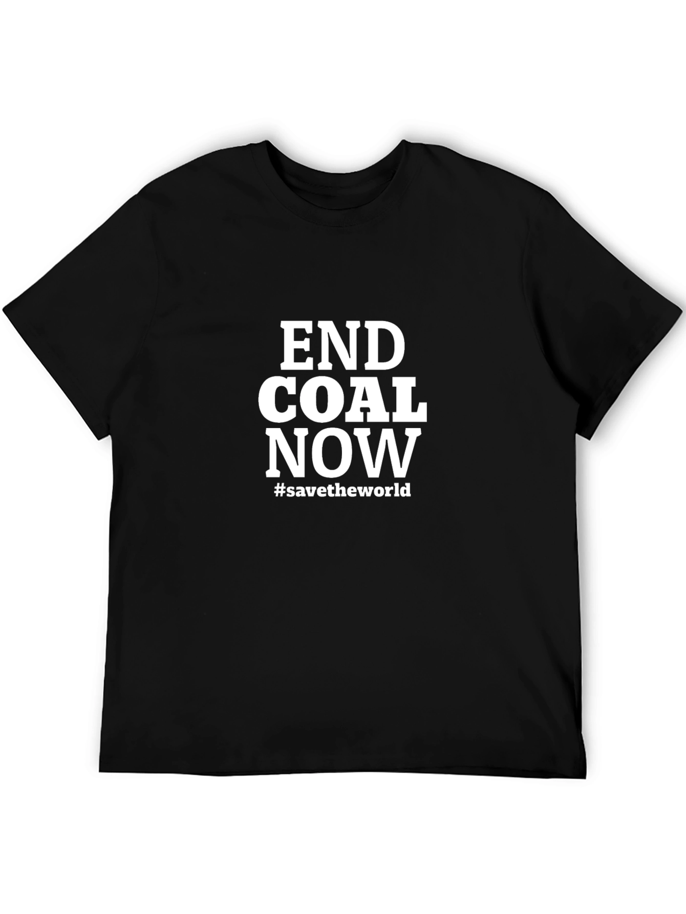End Coal Now T-Shirt - Save the World
