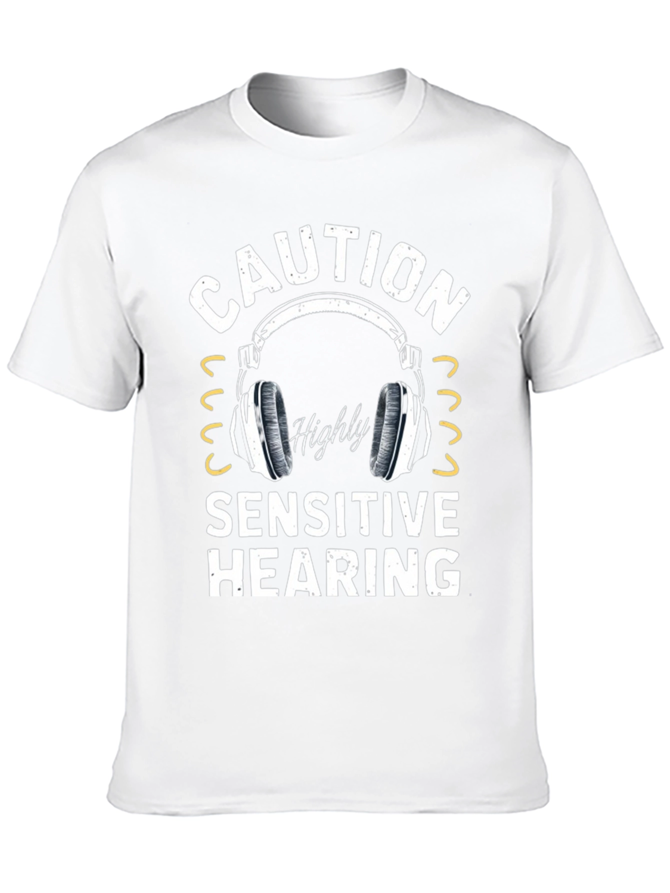Caution Highly Sensitive Hearing T-Shirt