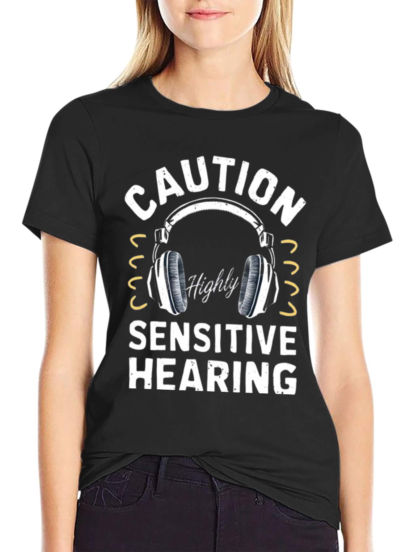 Caution Highly Sensitive Hearing T-Shirt