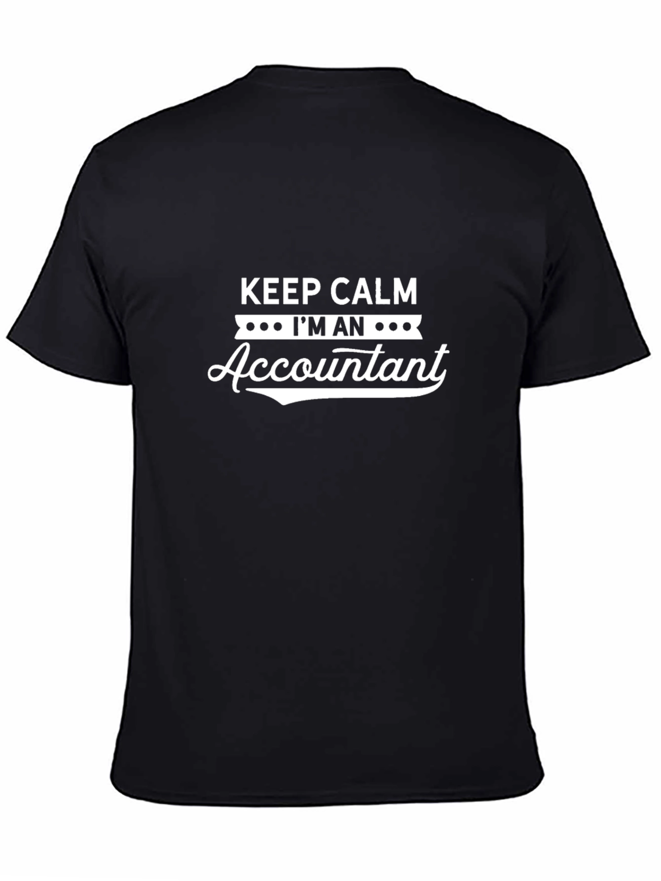 Keep Calm Accountant Tee - Black Cotton Shirt