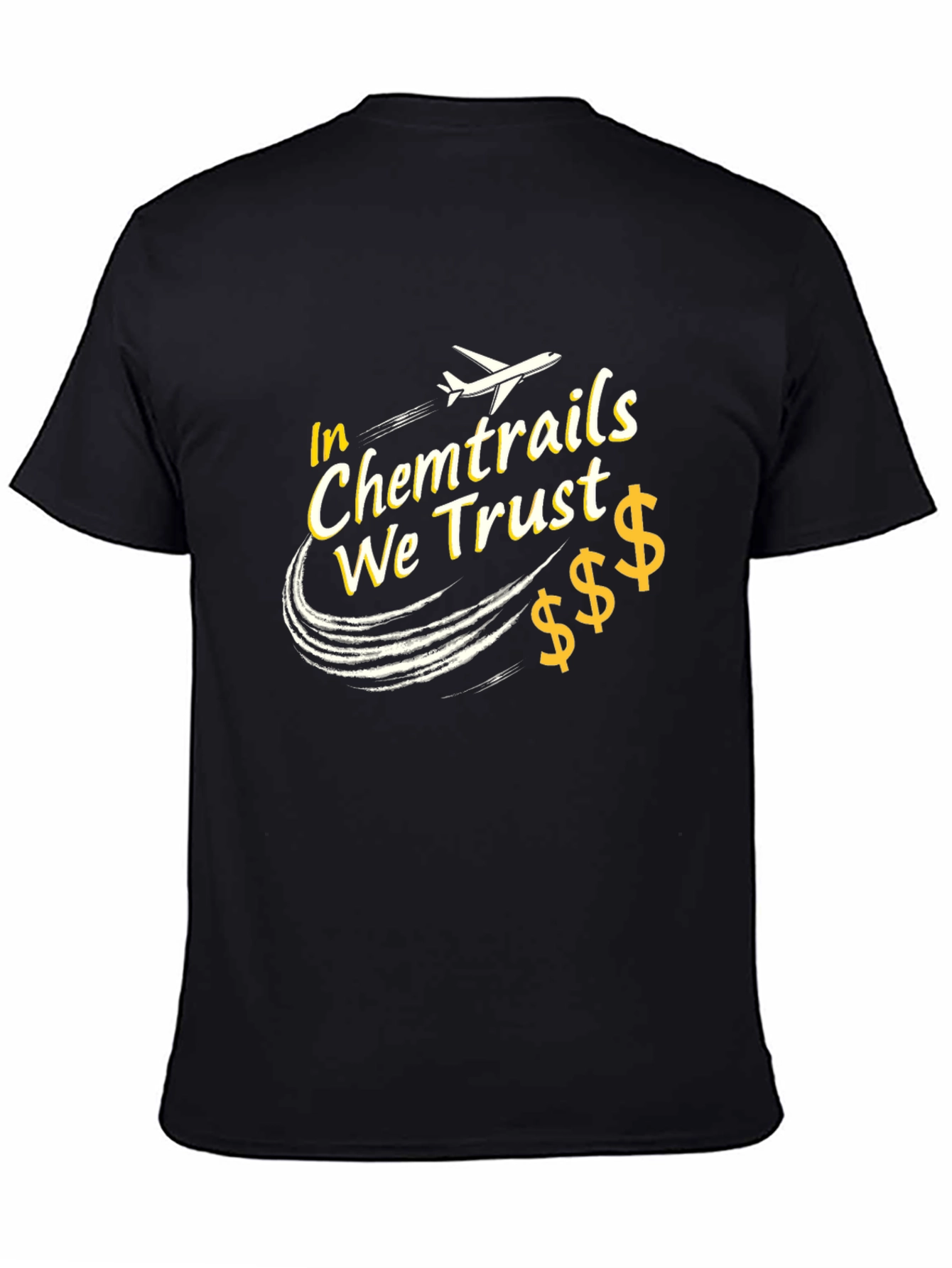 In Chemtrails We Trust Graphic Tee