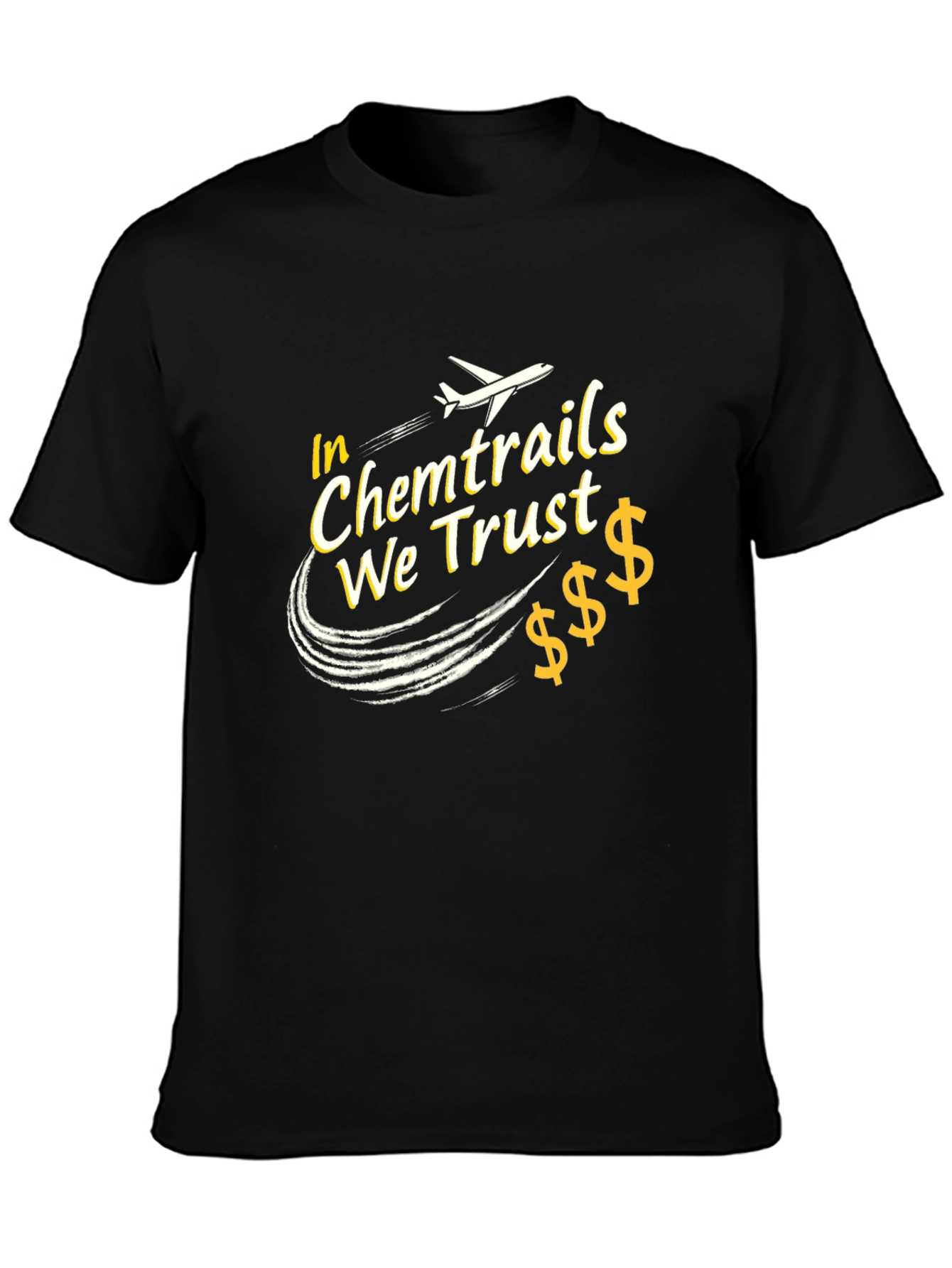In Chemtrails We Trust Graphic Tee