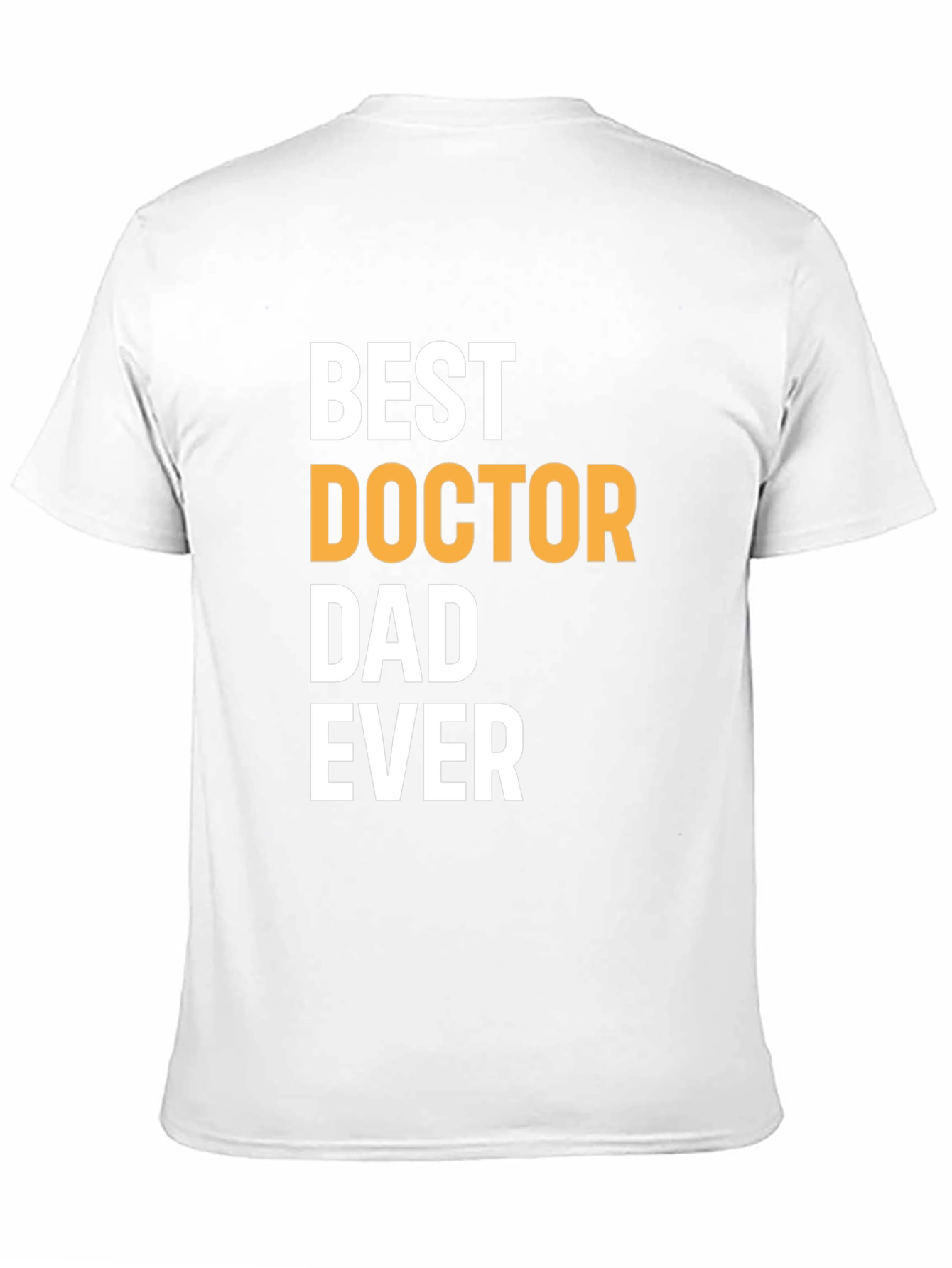 Best Doctor Dad Ever Graphic T-Shirt