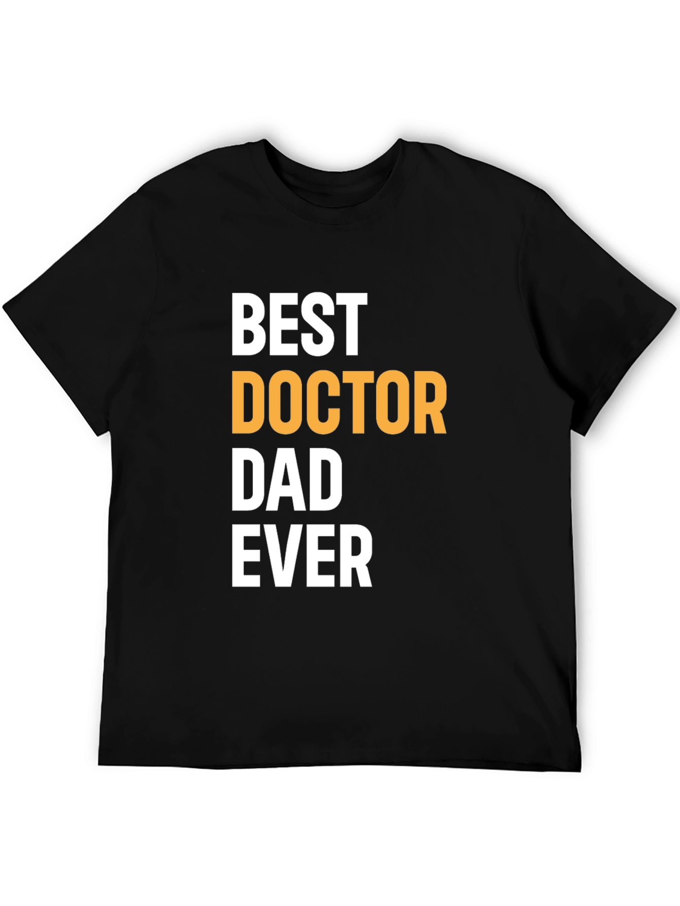 Best Doctor Dad Ever Graphic T-Shirt