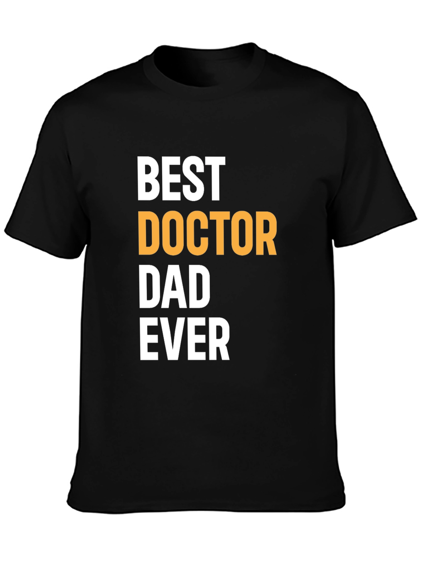 Best Doctor Dad Ever Graphic T-Shirt