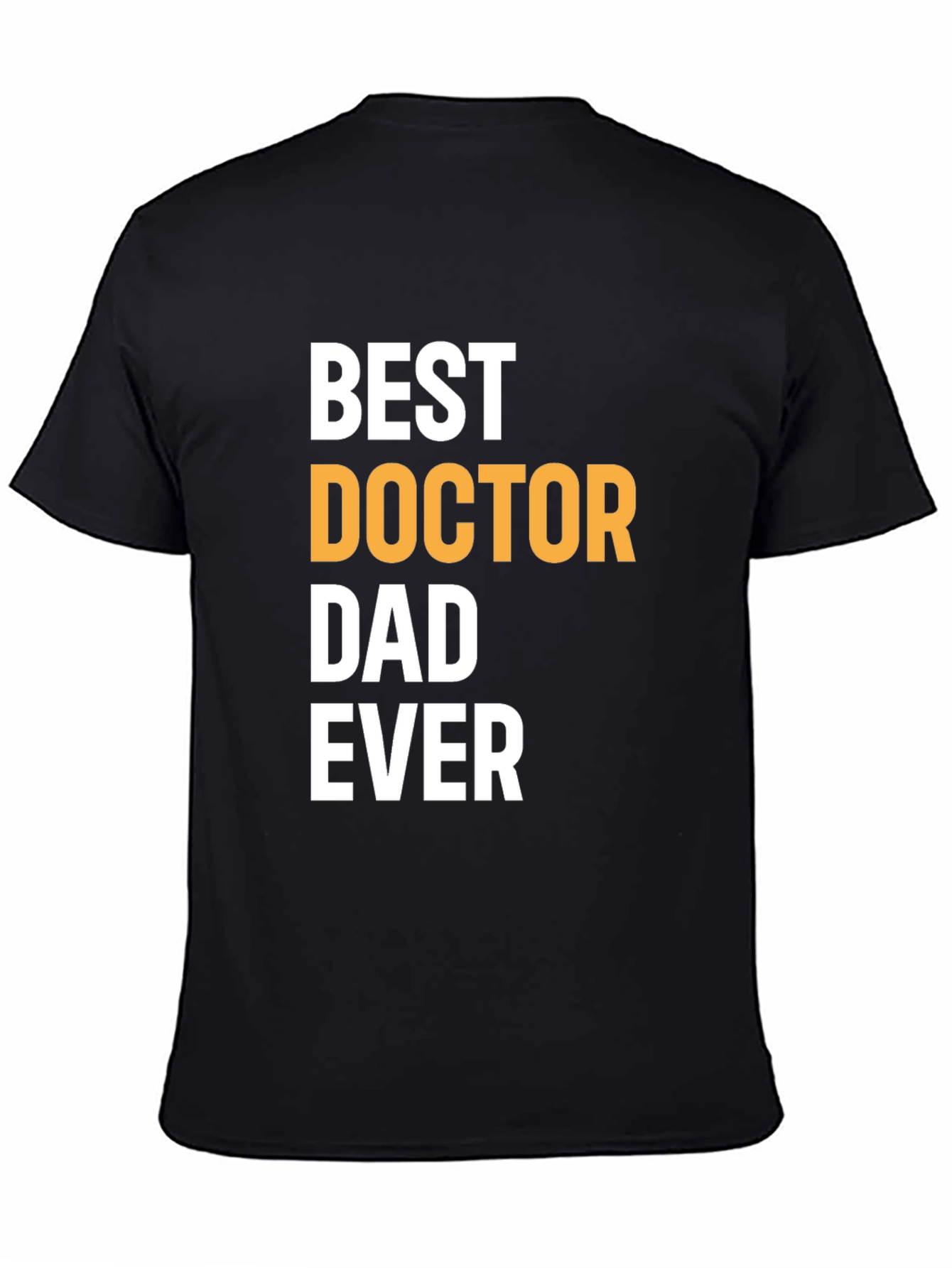 Best Doctor Dad Ever Graphic T-Shirt