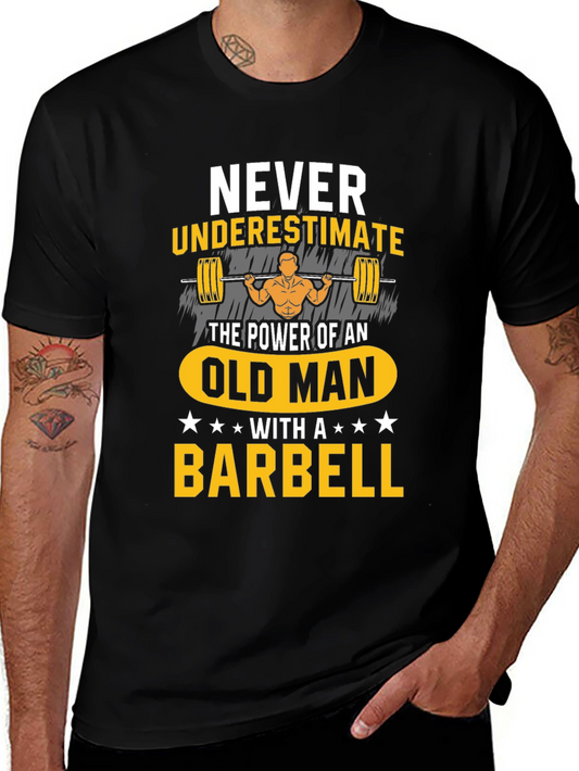 Never Underestimate Old Man Barbell T-Shirt