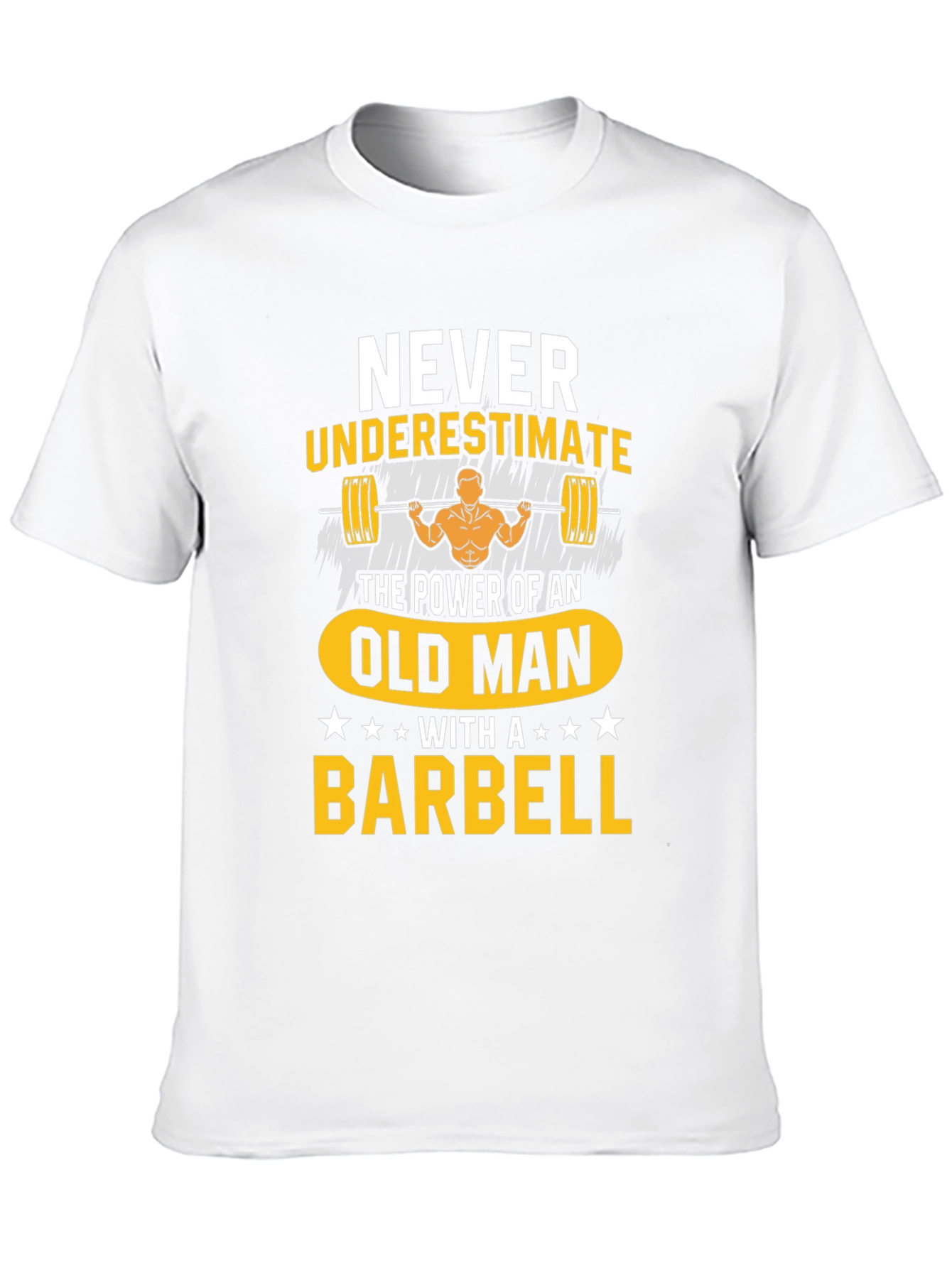 Never Underestimate Old Man Barbell T-Shirt