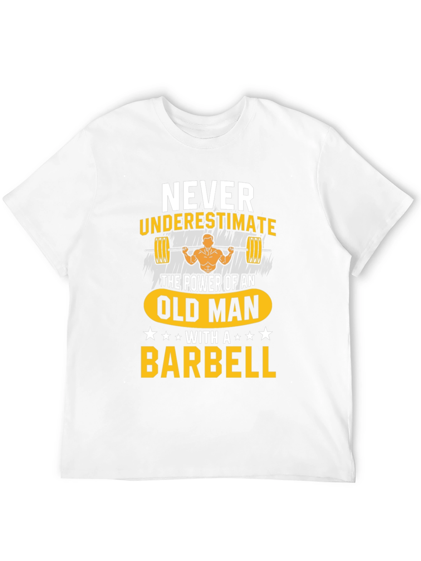 Never Underestimate Old Man Barbell T-Shirt