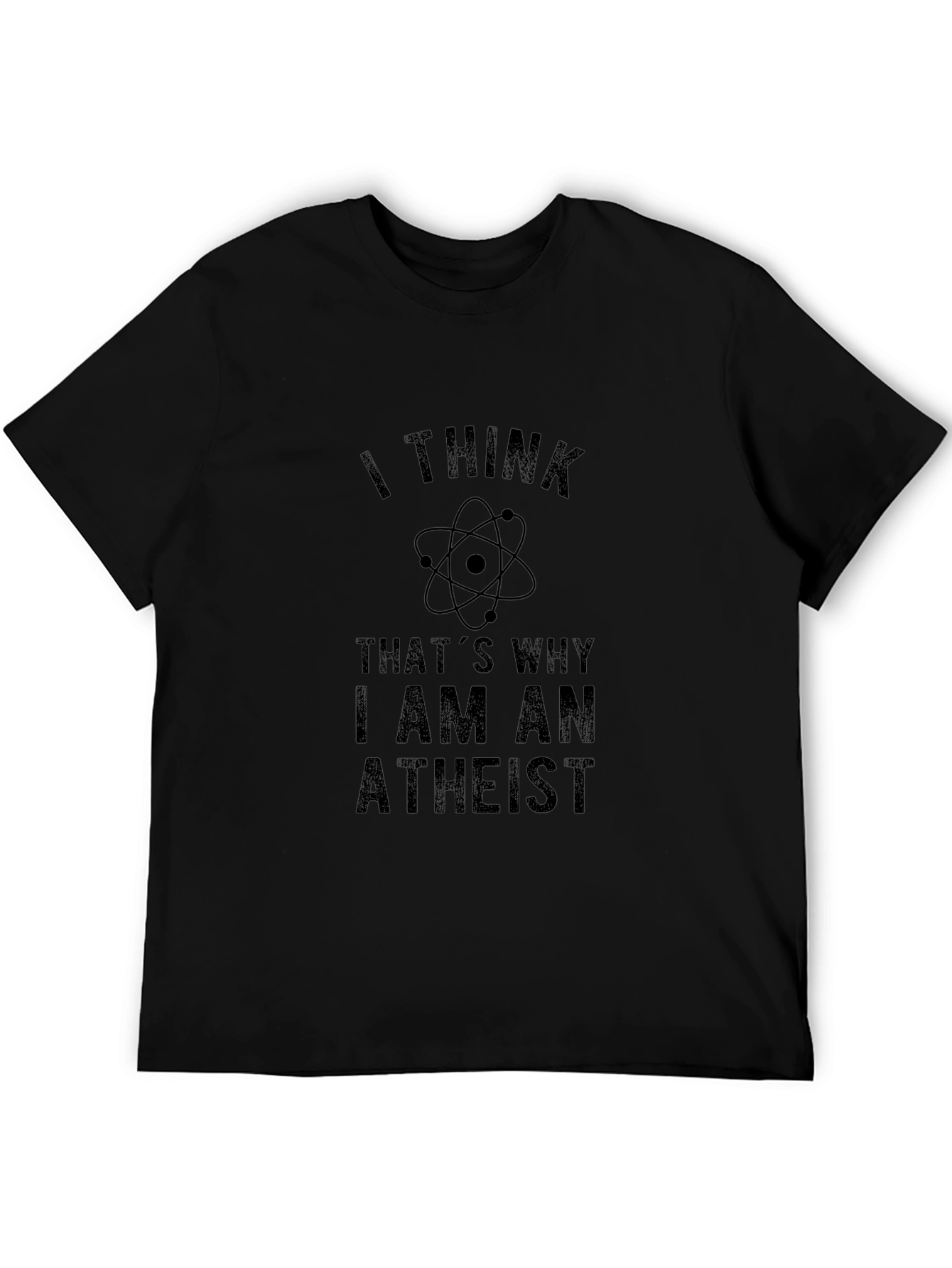 Atheist Science T-Shirt - I Think Thats Why Design