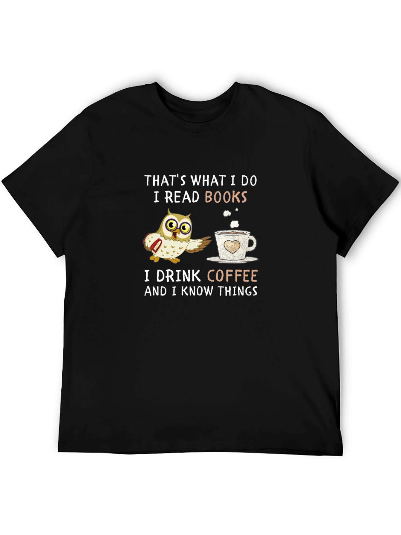 Thats What I Do Owl Coffee Books T-Shirt