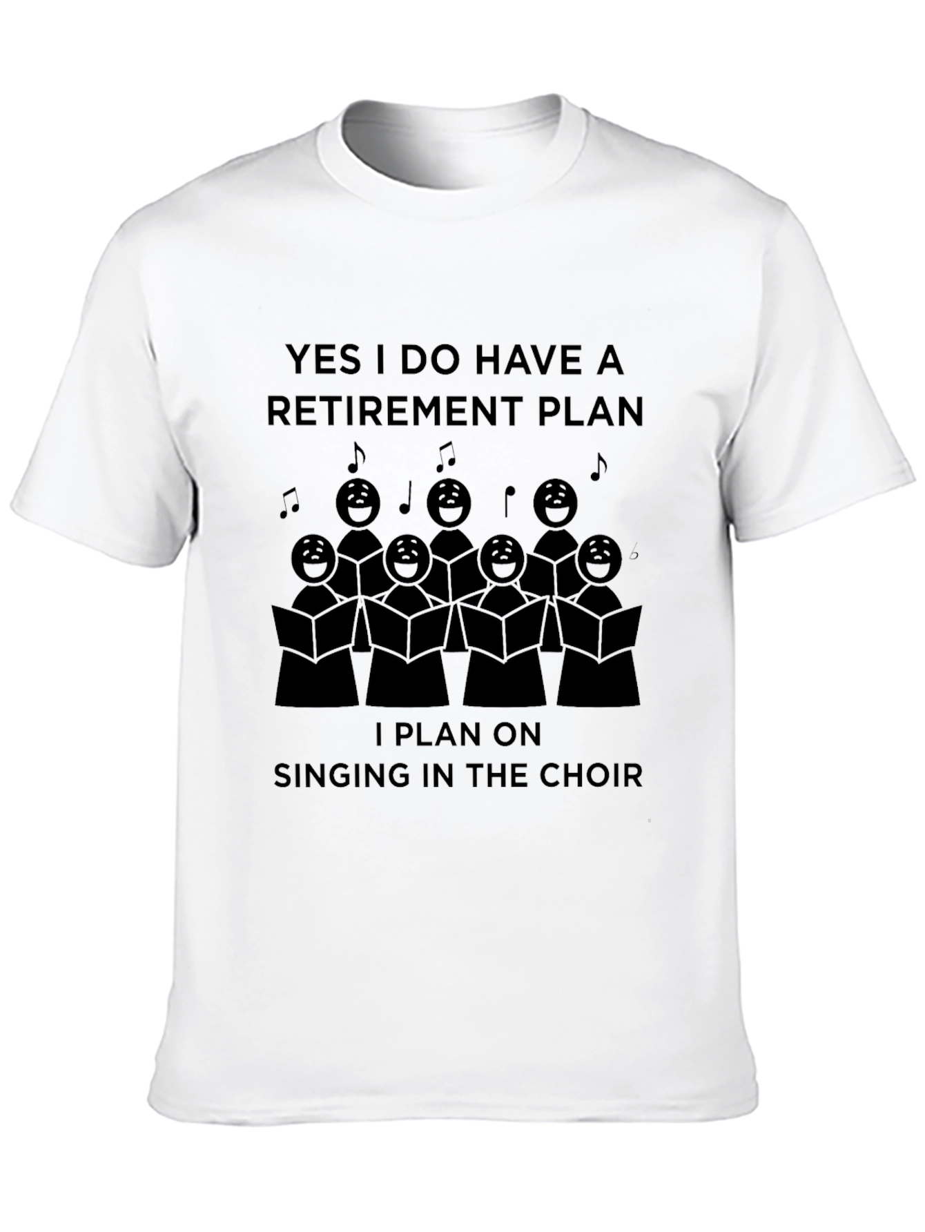 Choir Retirement Plan T-Shirt