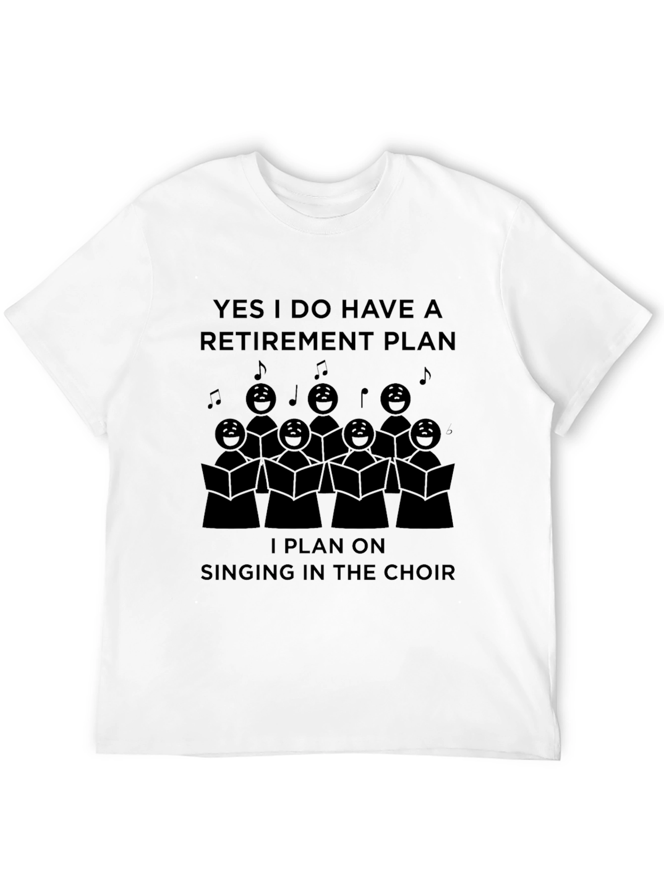Choir Retirement Plan T-Shirt