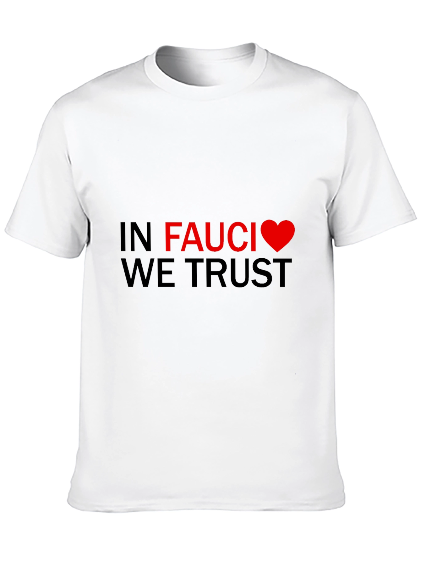 In Fauci We Trust Graphic Tee
