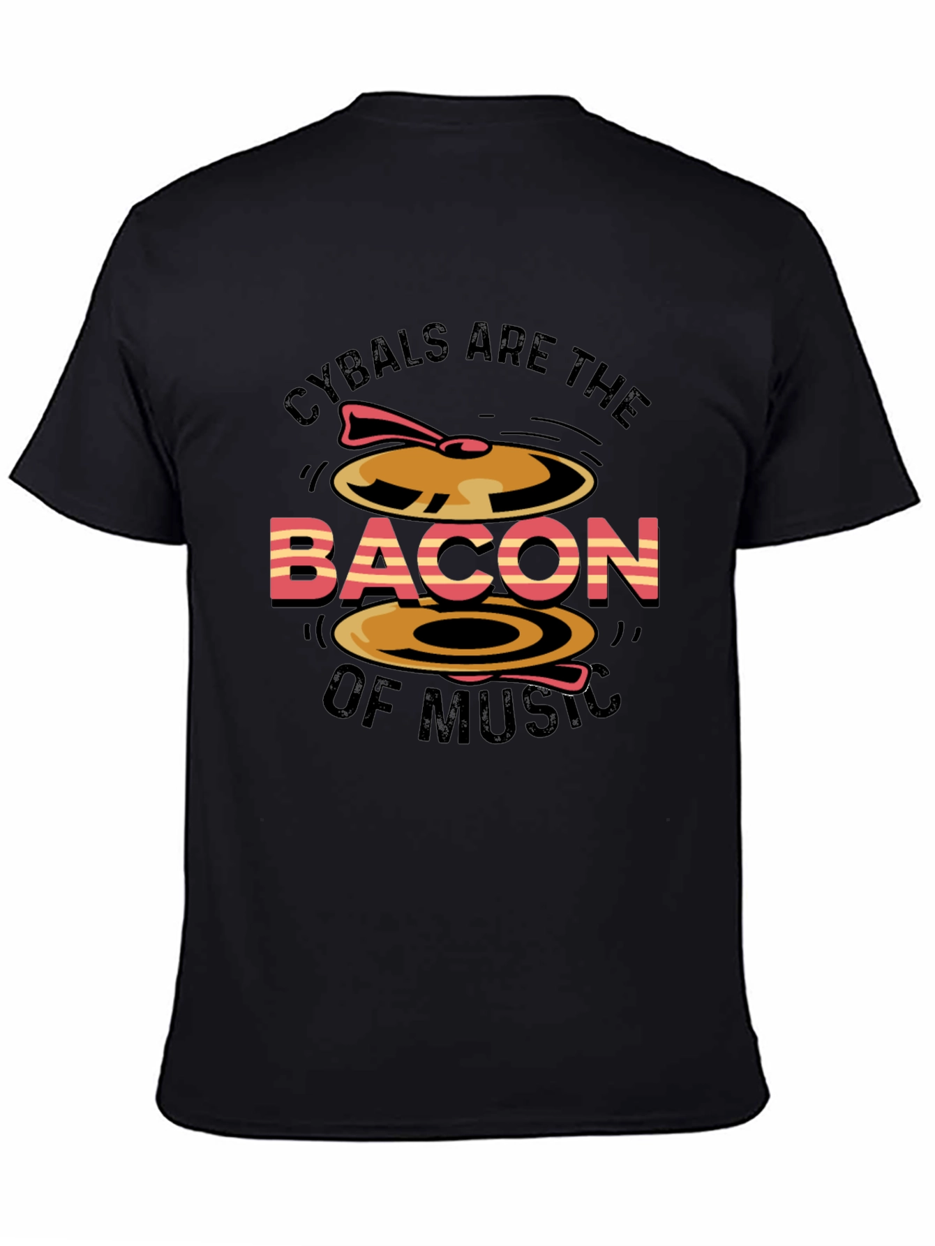 Cymbals are the Bacon of Music T-Shirt