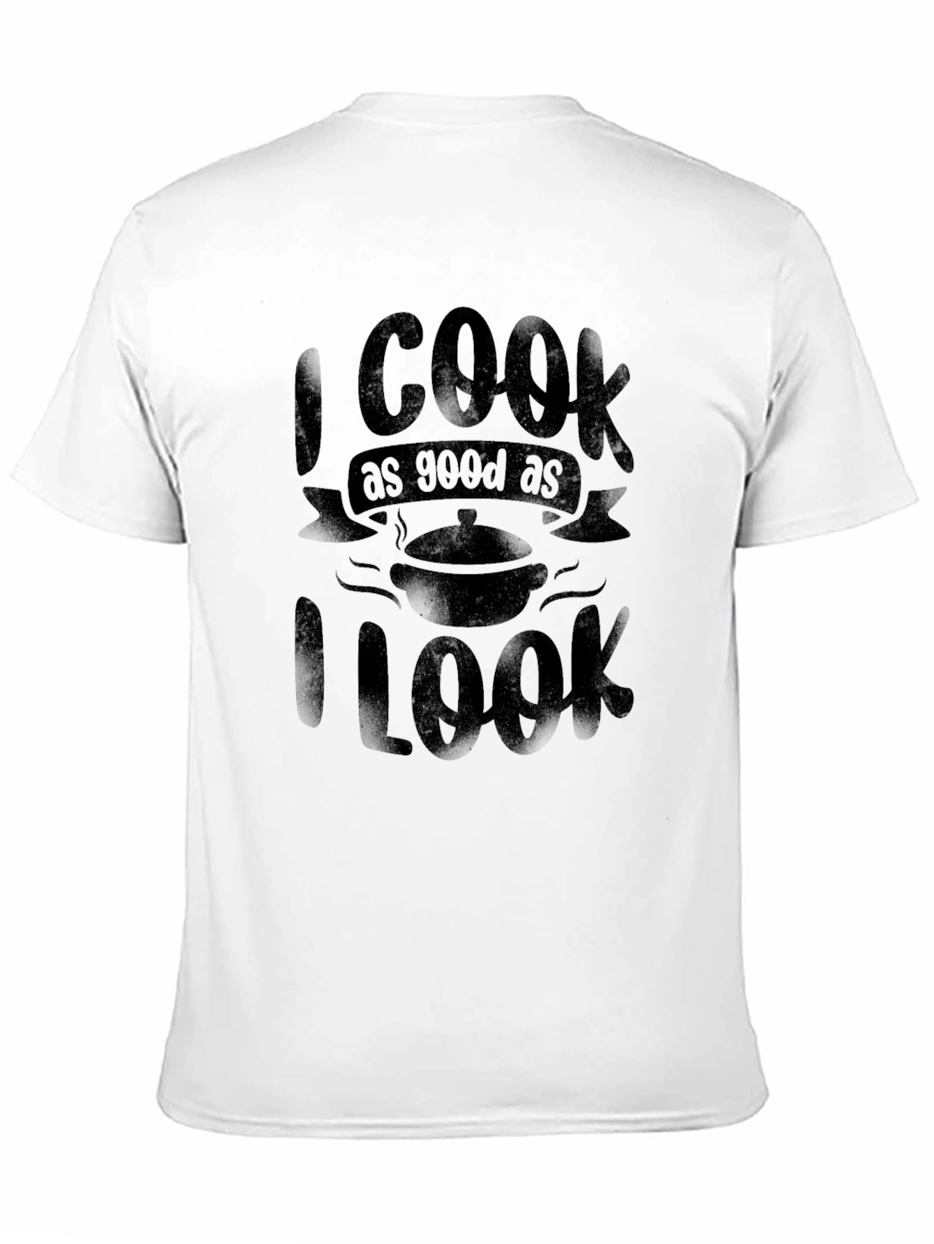 I Cook As Good As I Look Graphic Tee