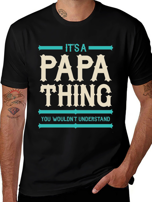 Its A Papa Thing T-Shirt