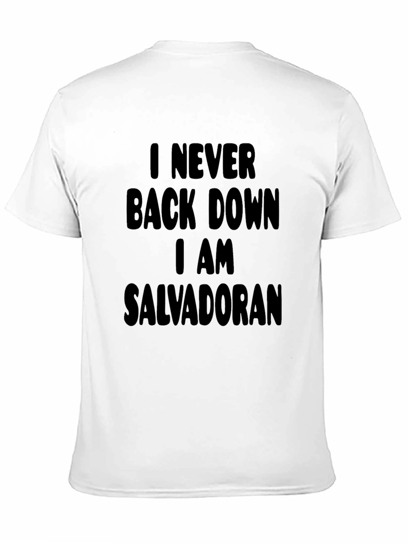 I Never Back Down Salvadoran Black T-Shirt