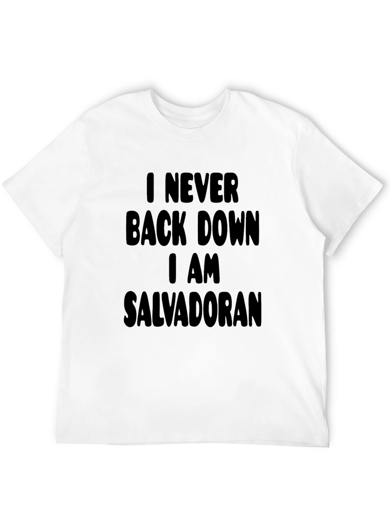 I Never Back Down Salvadoran Black T-Shirt