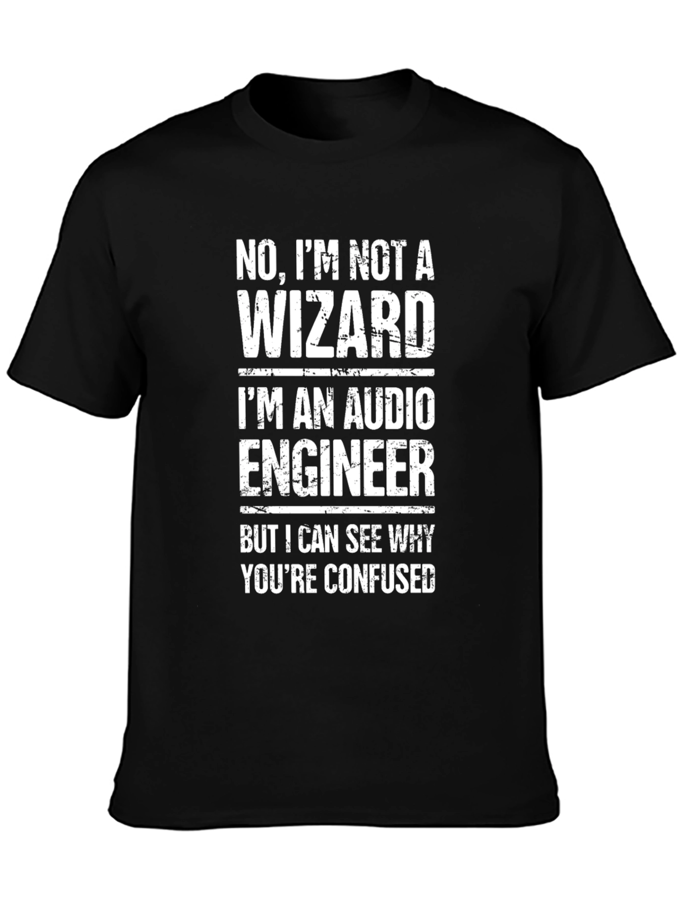 Audio Engineer T-Shirt: Not a Wizard Funny Gift