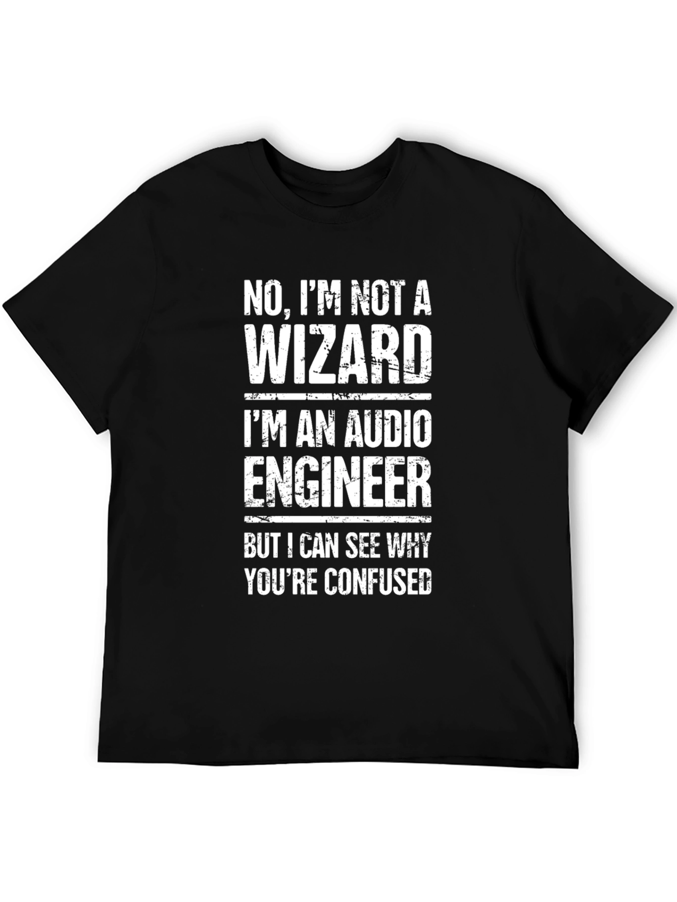 Audio Engineer T-Shirt: Not a Wizard Funny Gift