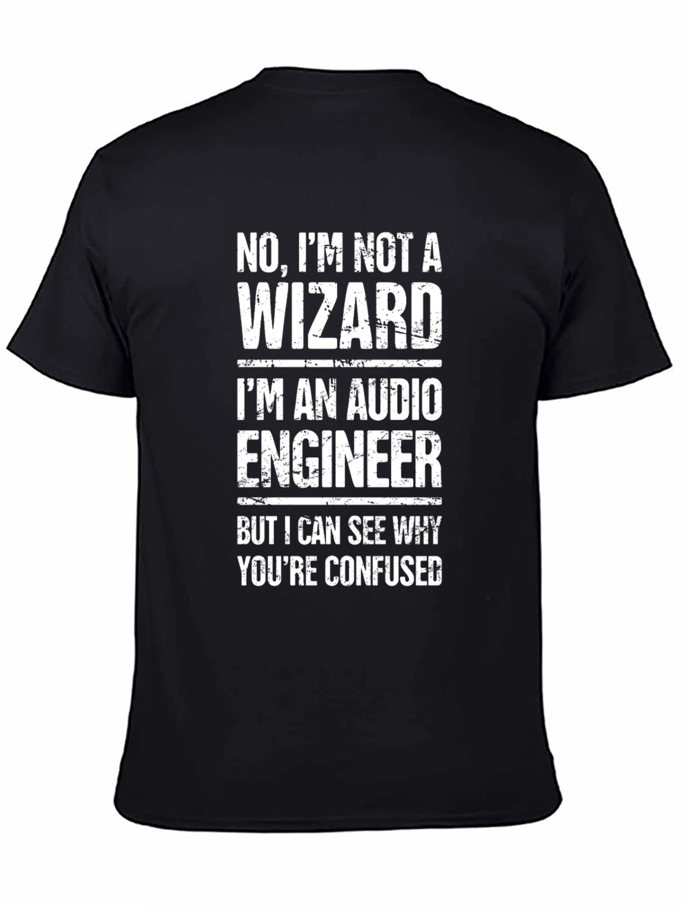Audio Engineer T-Shirt: Not a Wizard Funny Gift