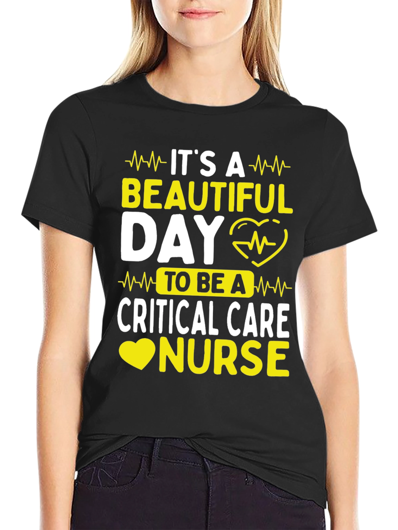 Critical Care Nurse T-Shirt - Its A Beautiful Day!