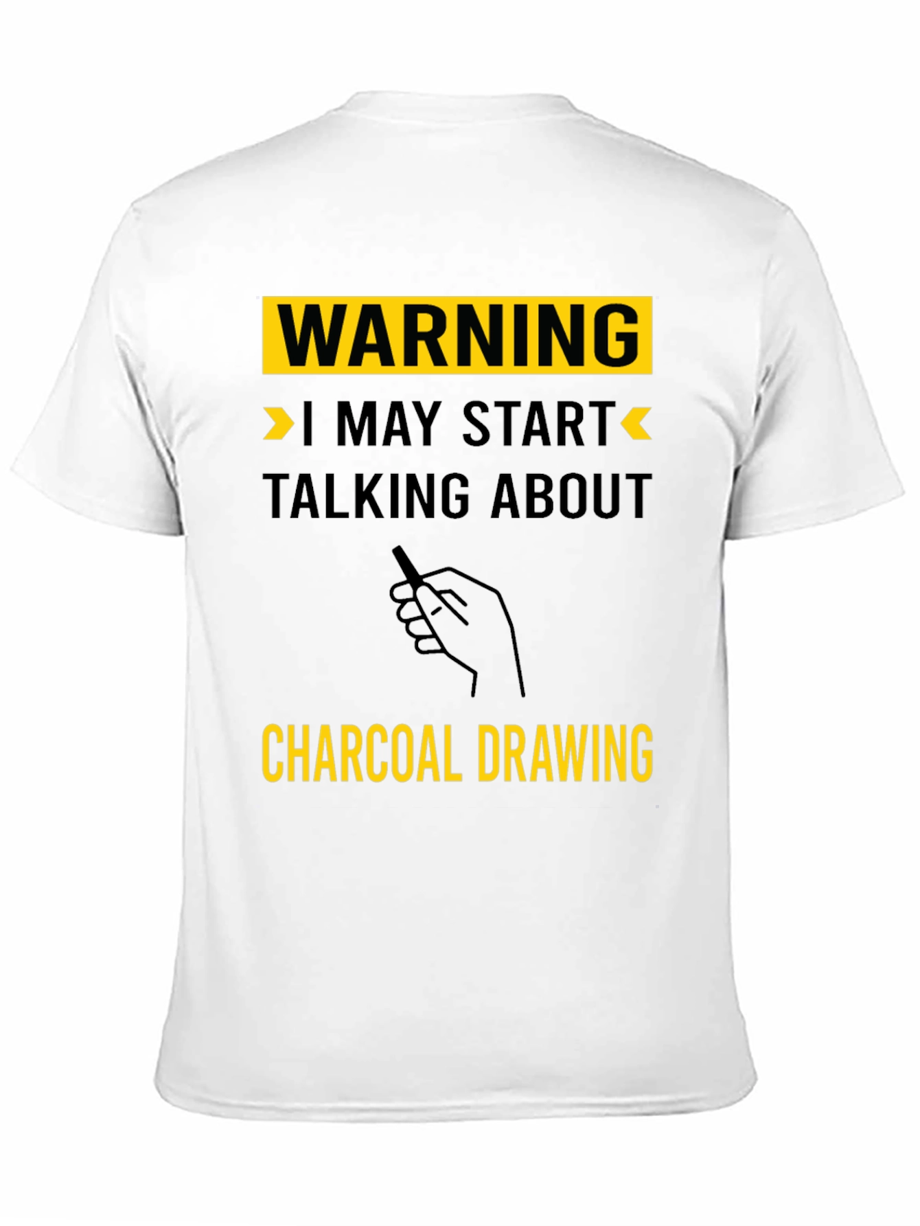 Warning: Charcoal Drawing T-Shirt - Artists Humor Tee