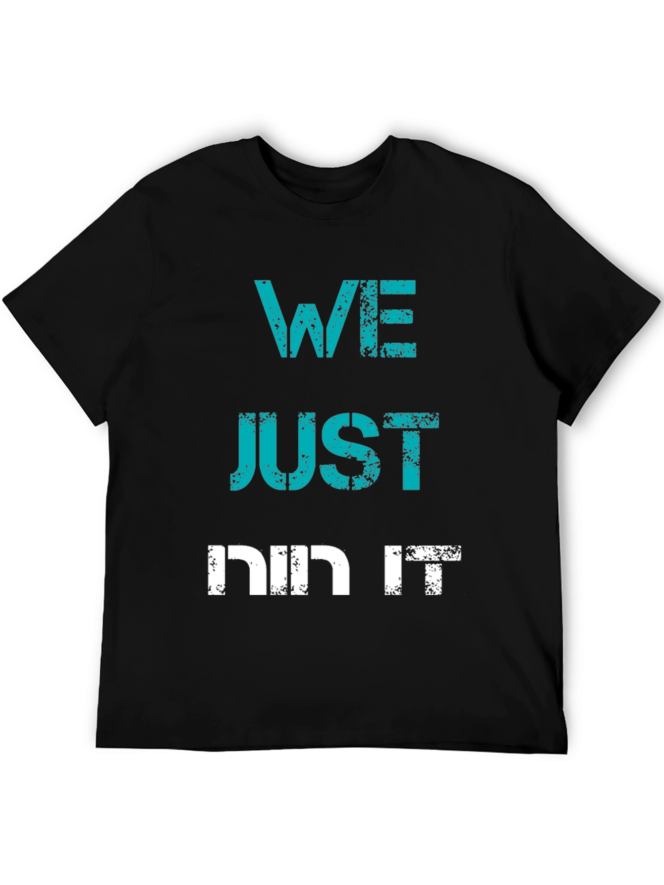 Edgy We Just Did It Graphic Tee