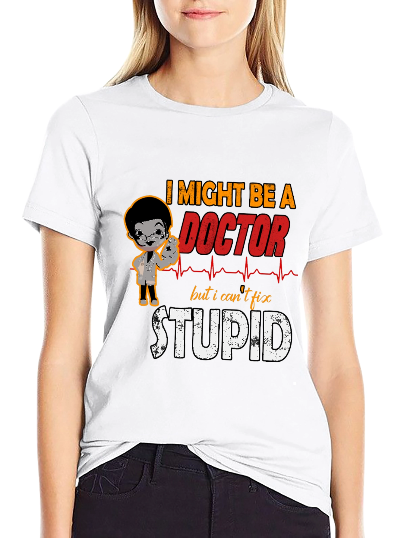 Funny Doctor T-Shirt - Cant Fix Stupid Tee