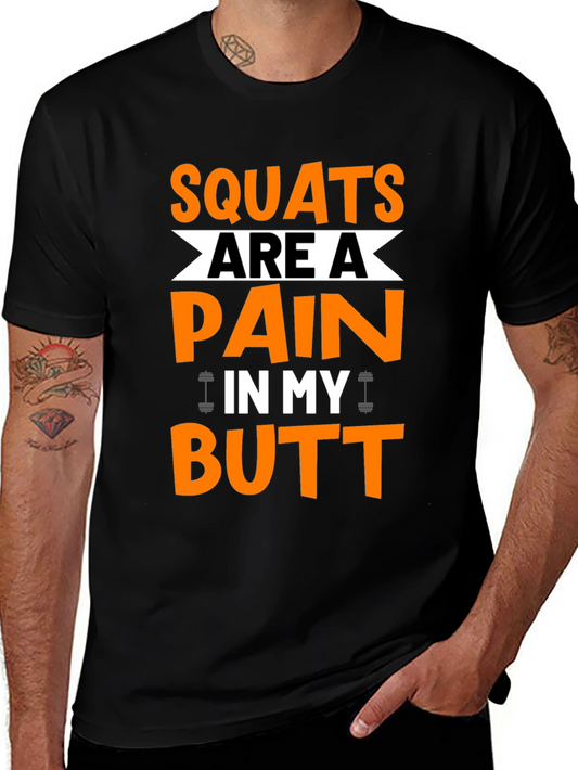 Squats Are A Pain T-Shirt - Gym & Fitness Apparel