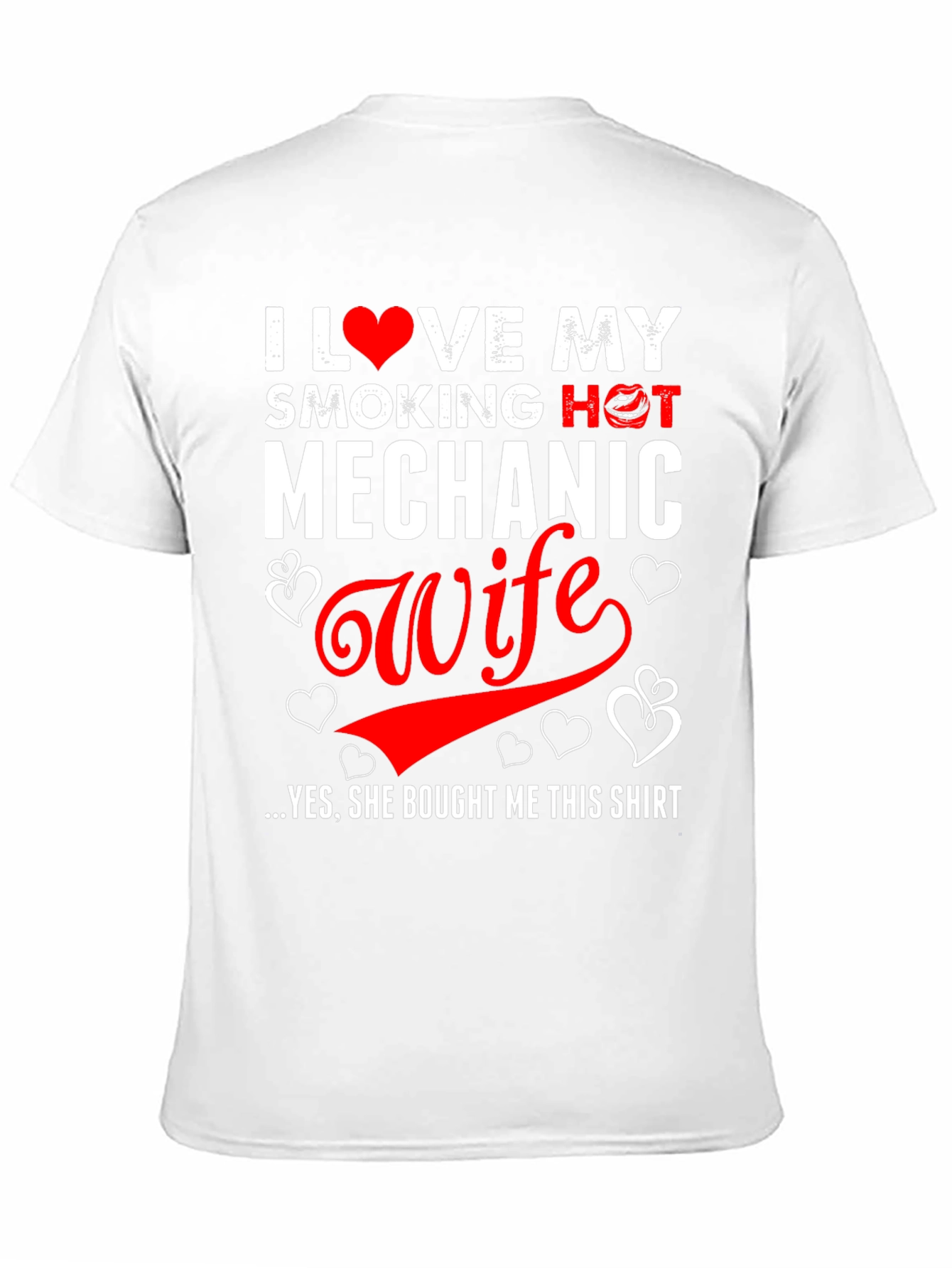 I Love My Smoking Hot Mechanic Wife Funny T-Shirt