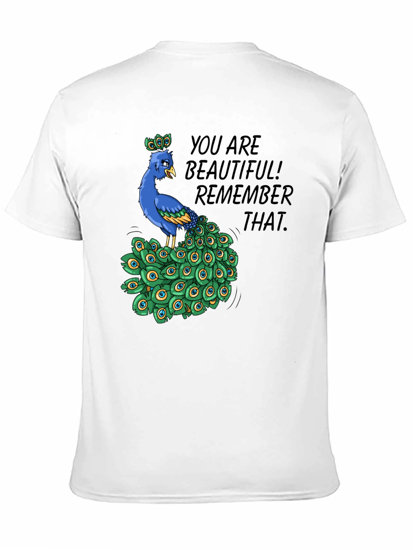 You Are Beautiful Peacock Graphic T-Shirt
